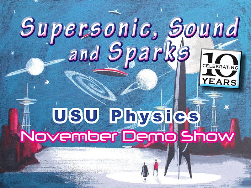 USU Physics’ November Demo Show