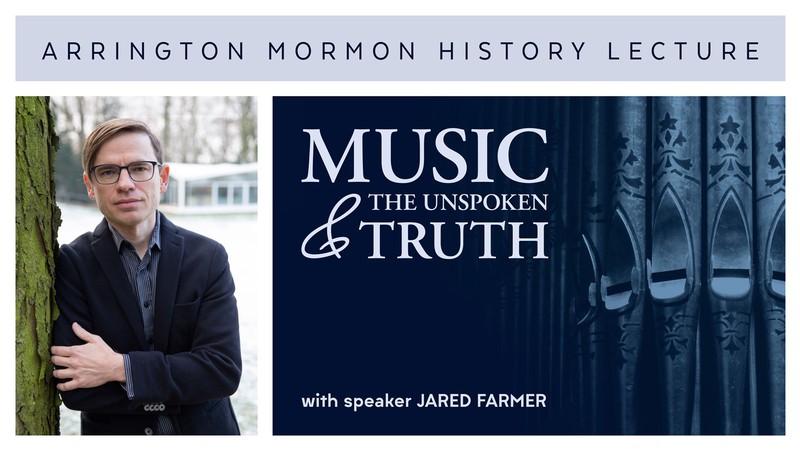 Text Reads: Music and the Unspoken Truth, with speaker Jared Farmer.