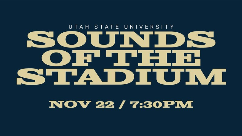 A concert poster. Text Reads: USU Sounds of the Stadium, 7:30 p.m. November 22nd.