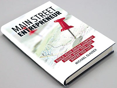 Michael Glauser book cover for 'Main Street Entrepreneur'