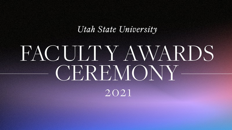 Graphic: USU Faculty Awards Ceremony 2021