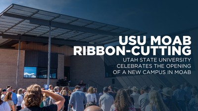 USU celebrates the opening of a new campus in Moab.