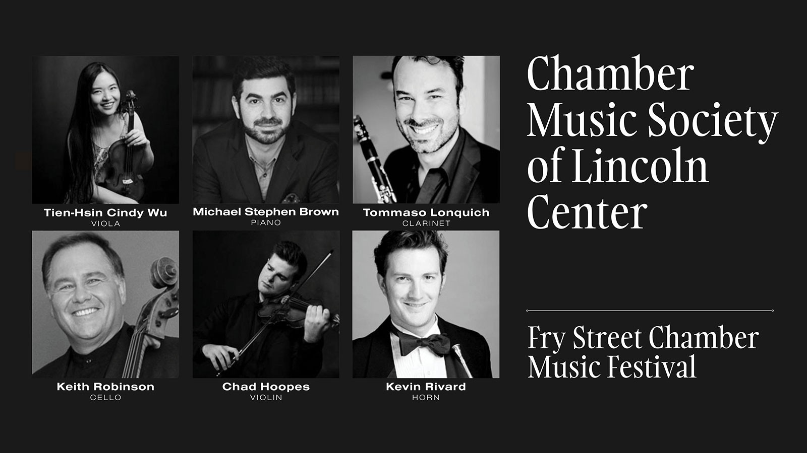 Text reads: Chamber Music Society of Lincoln Center at the Fry Street Chamber Music Festival.