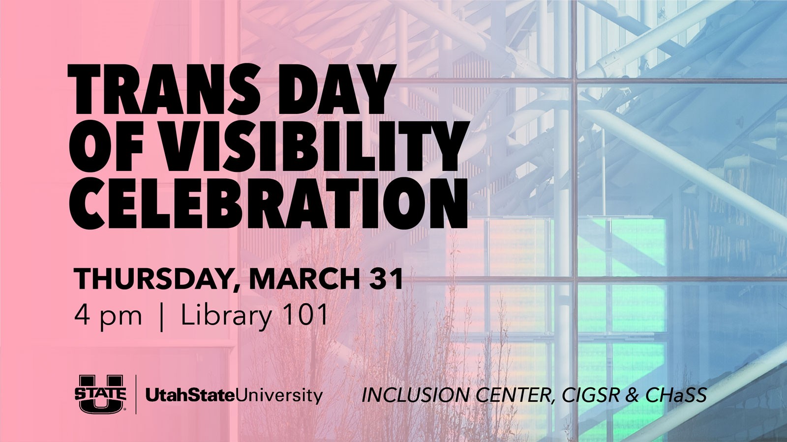 Flier text reads: Trans Day of Visibility Celebration: Thursday, March 31. 4 p.m., Library 101