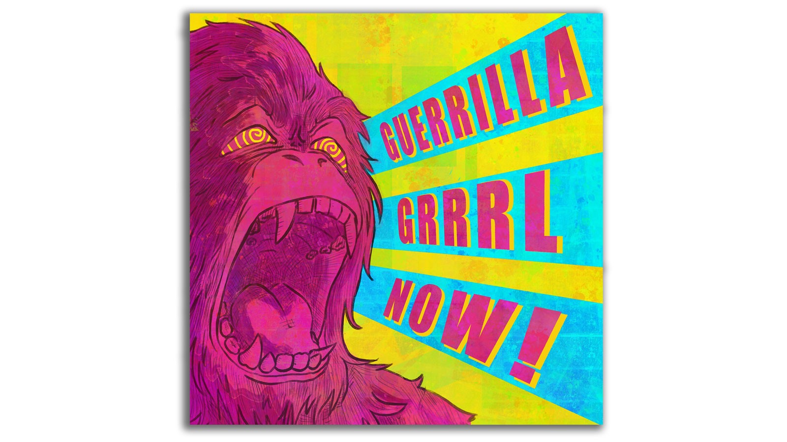 A stylized poster of a screaming gorilla. Text Reads: Guerrilla Girl Now.