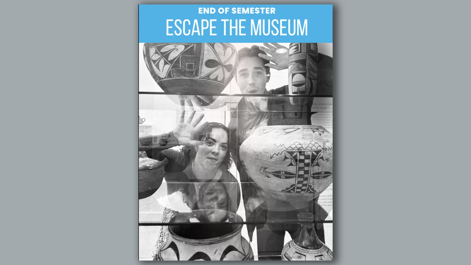 Text Reads: End of Semester Escape the Museum.