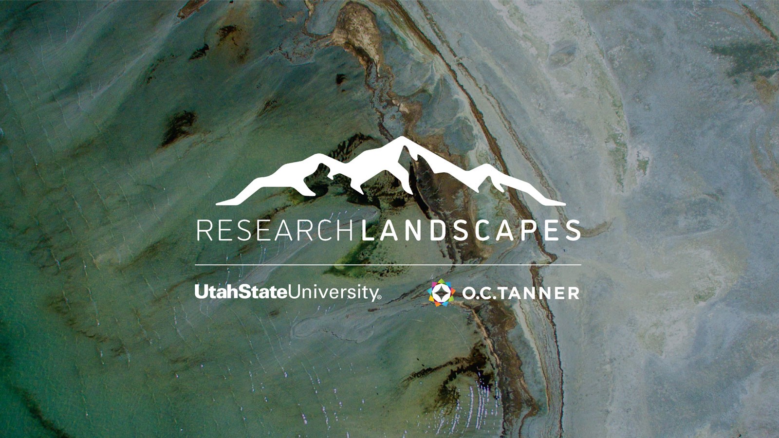 Text Reads: Research Landscapes. Utah State University. O C Tanner.