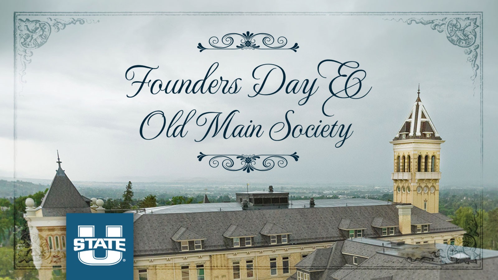 Text Reads: Founders Day and Old Main Society.