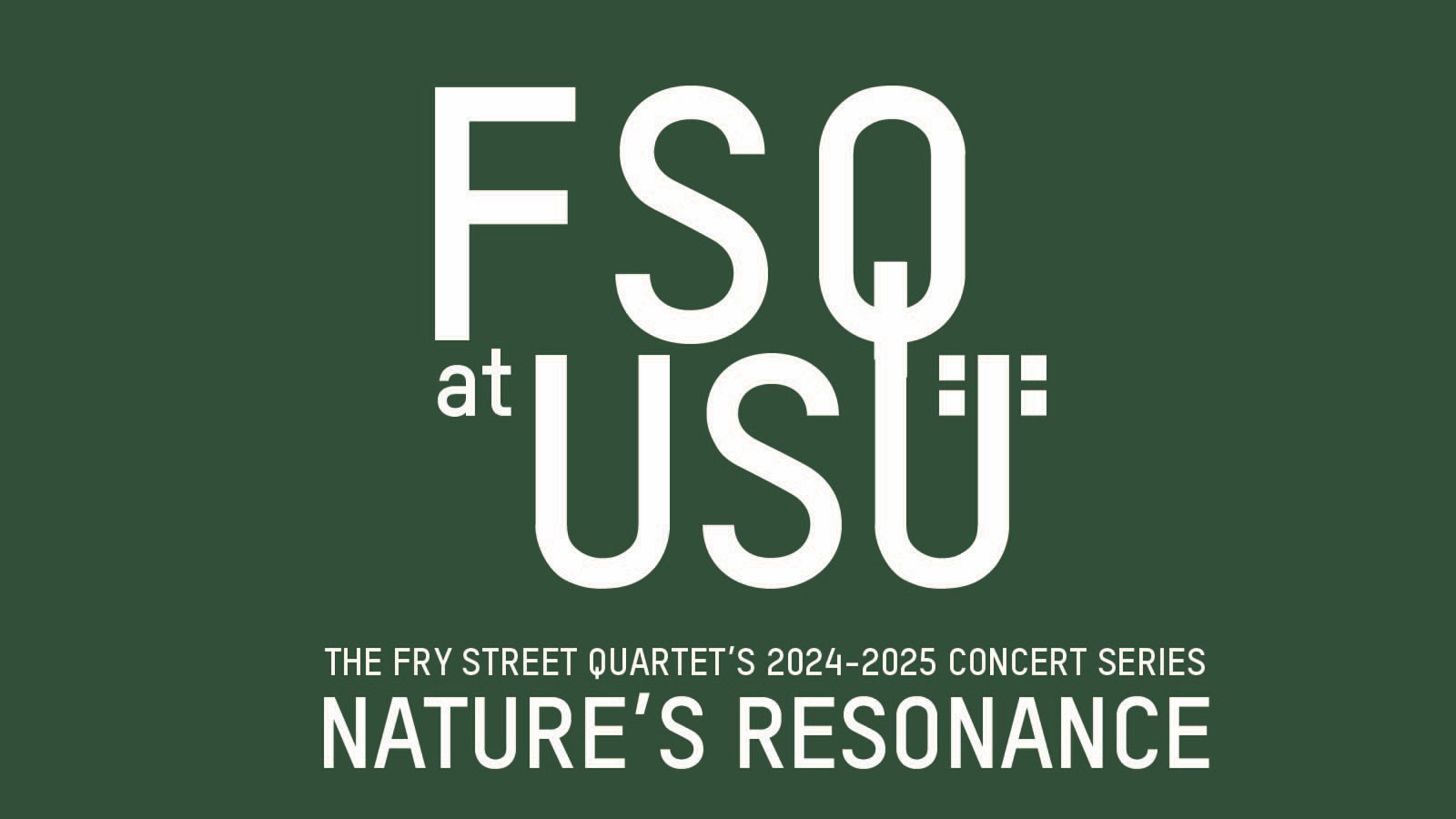 Text Reads: The Fry Street Quartet's 2024-2025 Concert Series, Nature's Resonance.