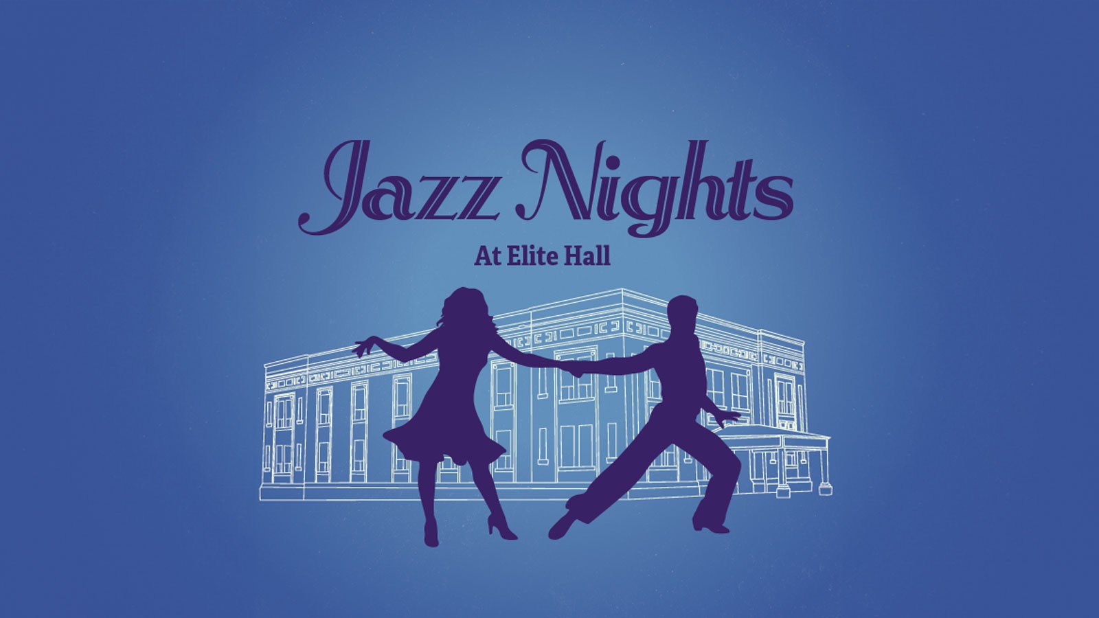 Text Reads: Jazz Nights at Elite Hall.