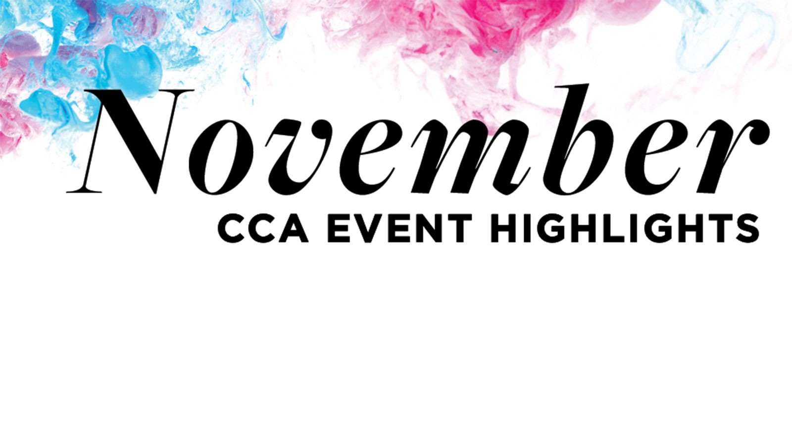 Text Reads: November CCA Event Highlights.