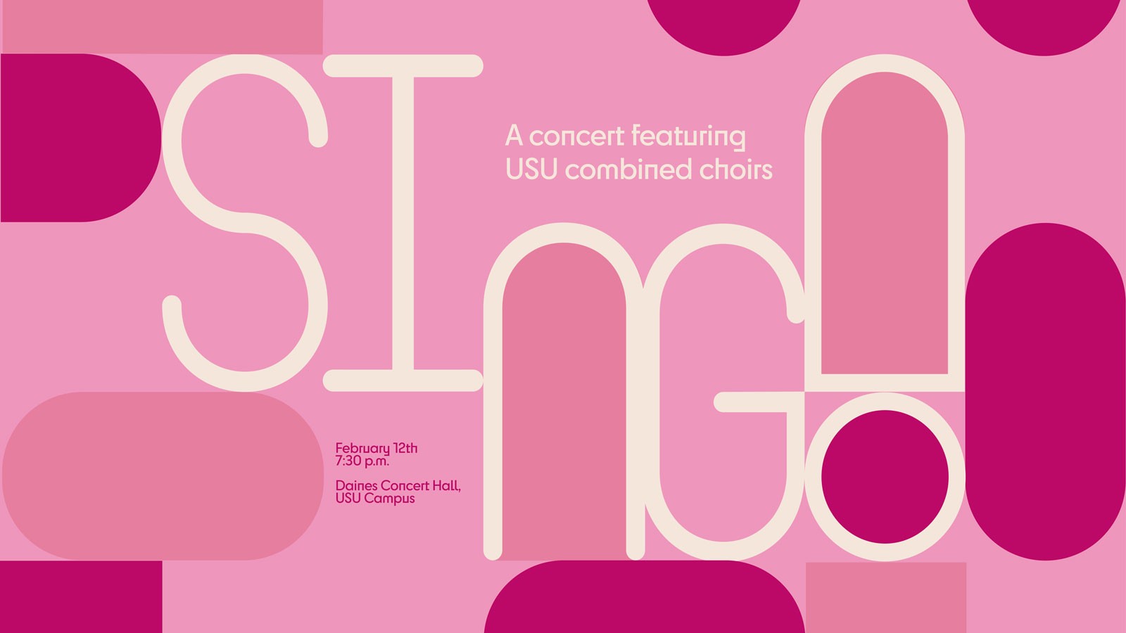 A concert poster. Text Reads: Sing, a concert featuring USU combined choirs. Feb. 12.