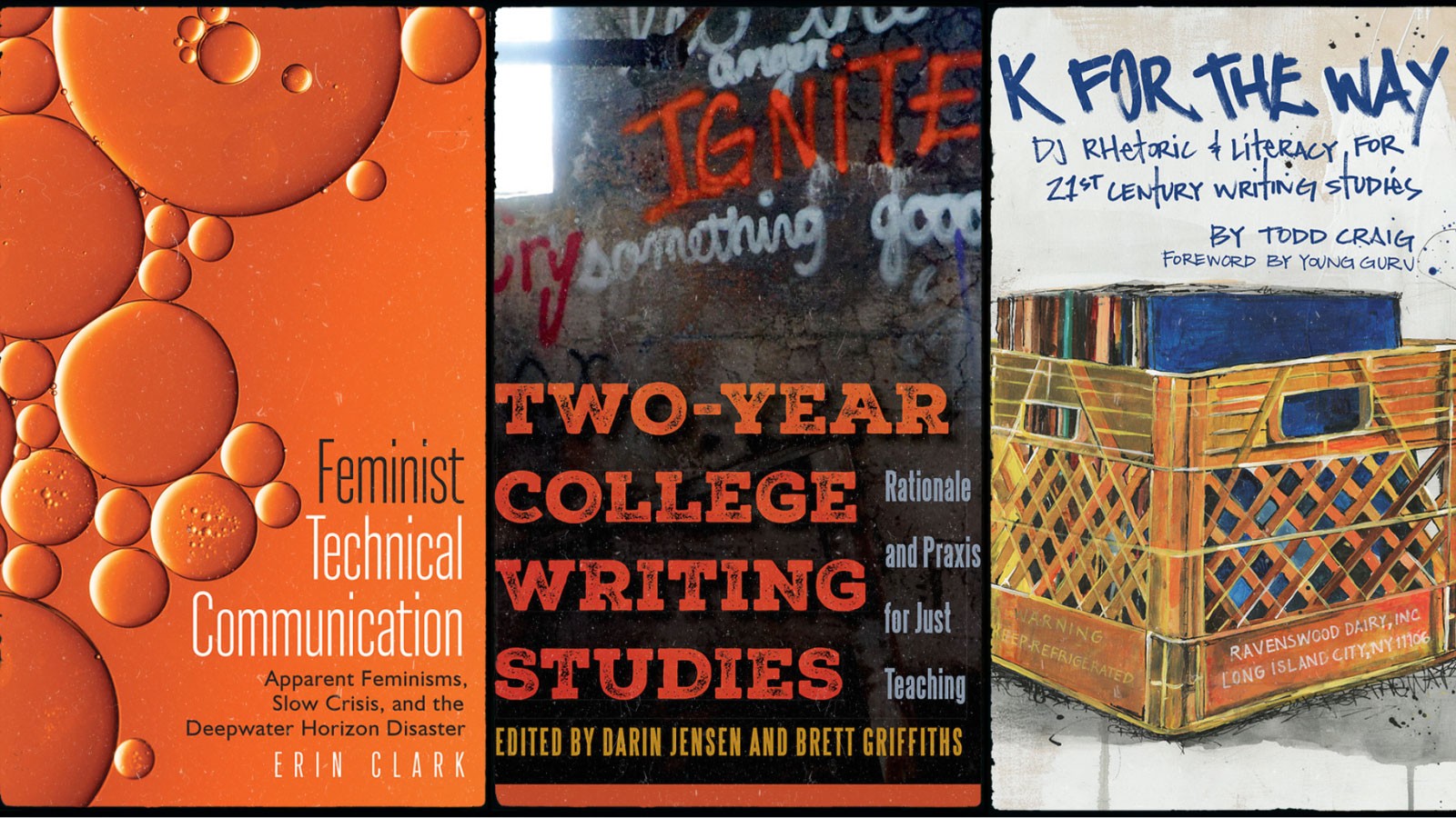 The covers of Feminist Technical Communication, Two-Year College Writing Studies, and K For The Way.