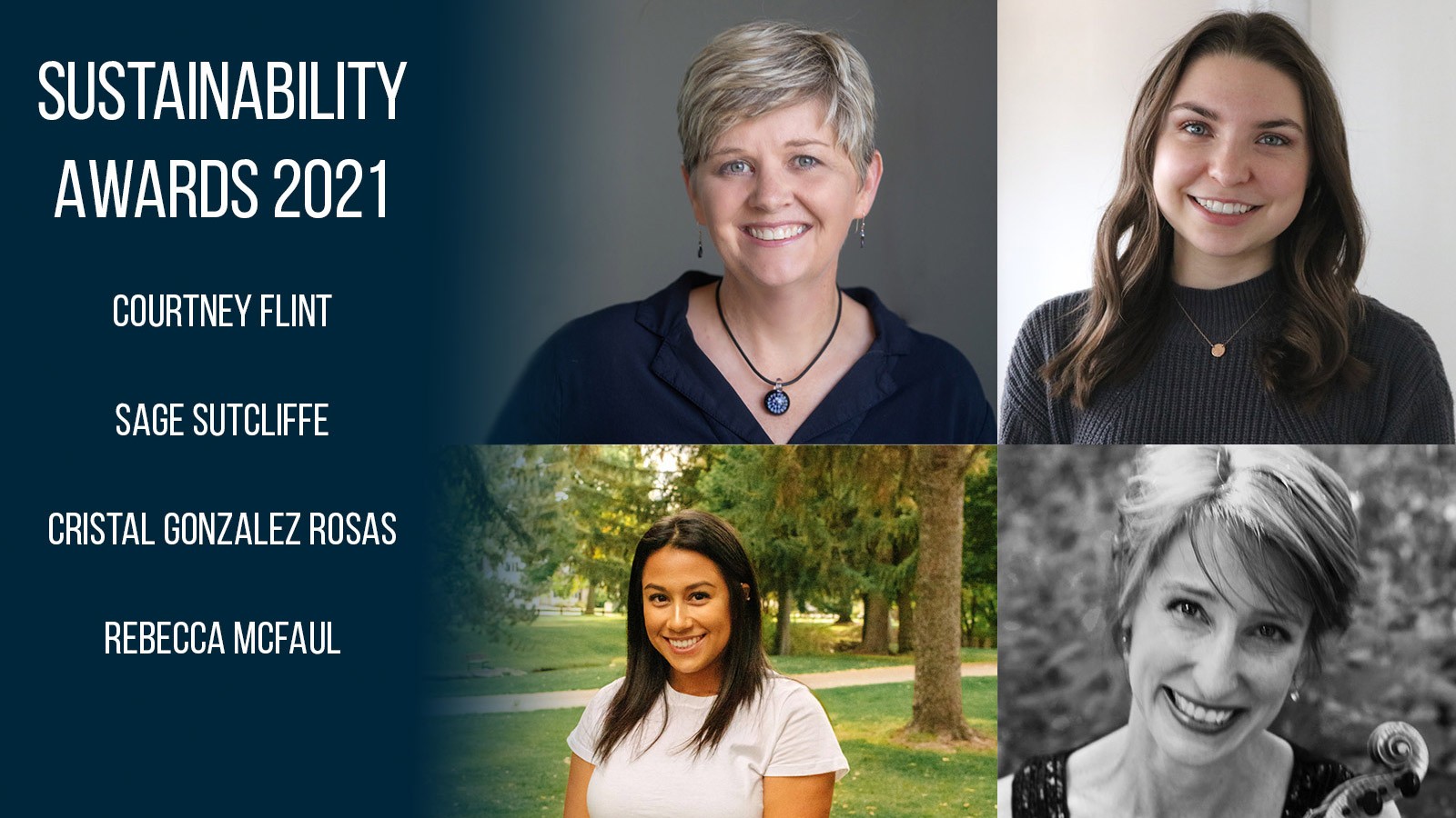 Sustainability Award Winners: Courtney Flint, Sage Sutcliffe, Crystal Gonzalez Rosas, Rebecca McFaul